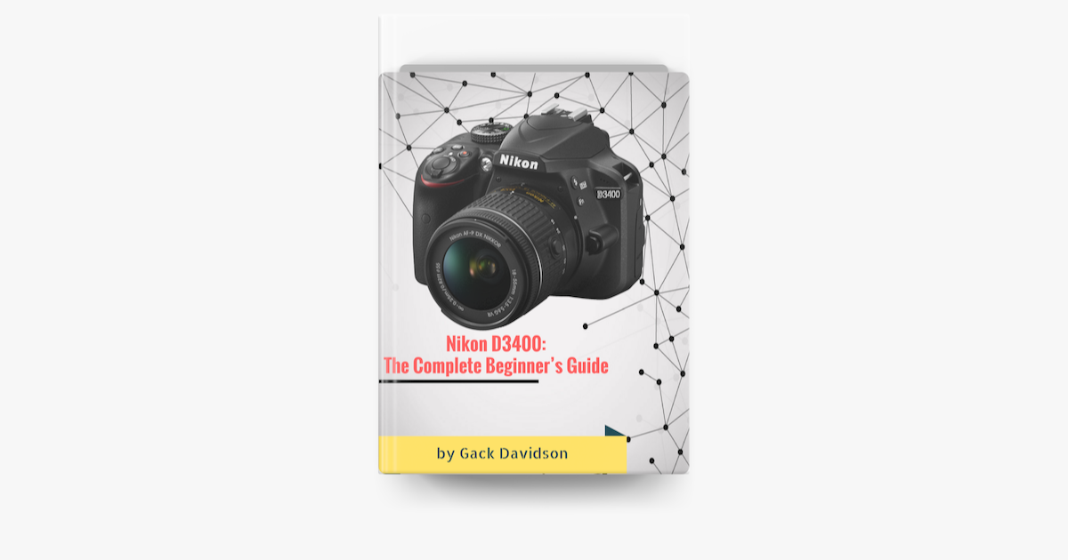 таоnikon D3400 The Complete Beginnerтащs Guide On Apple Books таоnikon D3400 The Complete Beginnerтащs Guide On Apple Books