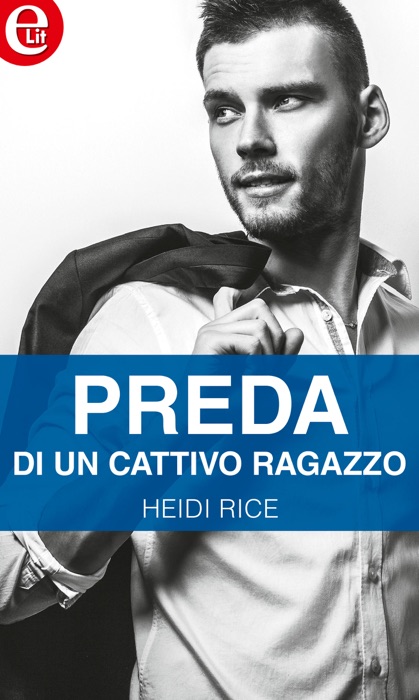 Preda di un cattivo ragazzo (eLit)