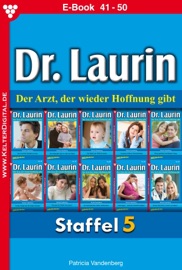 Dr. Laurin Staffel 5 – Arztroman