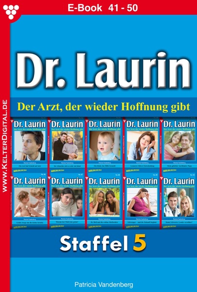 Dr. Laurin Staffel 5 – Arztroman