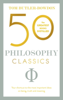Tom Butler-Bowdon - 50 Philosophy Classics artwork