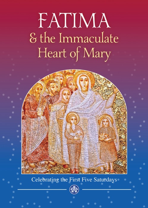 Fatima and the Immaculate Heart of Mary