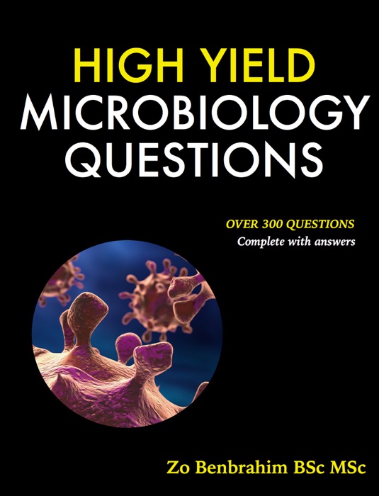 HIGH YIELD MICROBIOLOGY                              QUESTIONS