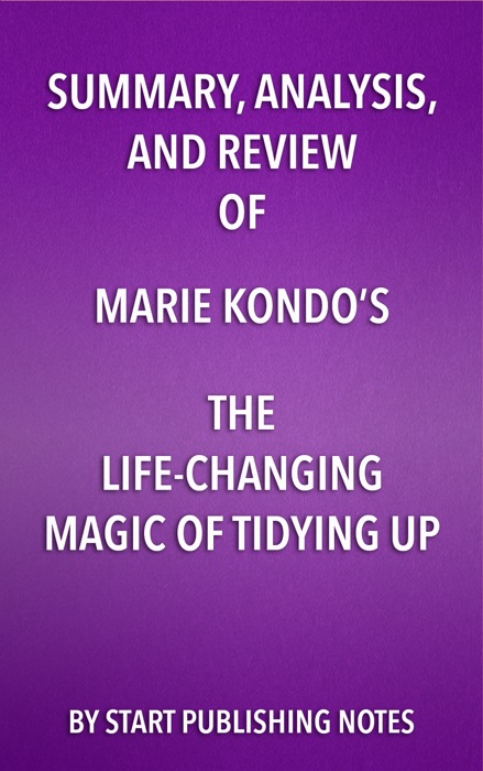 Summary, Analysis, and Review of Marie Kondo’s The Life Changing Magic of Tidying Up