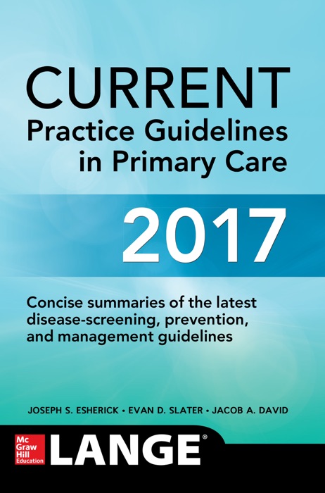 Current Practice Guidelines in Primary Care 2017