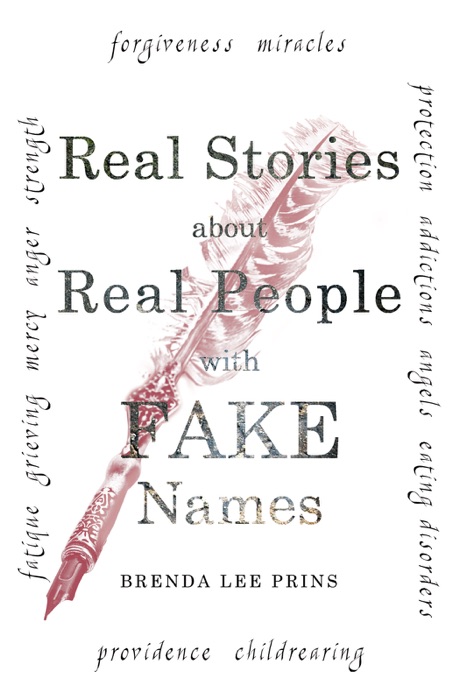 Real Stories About Real People With Fake Names