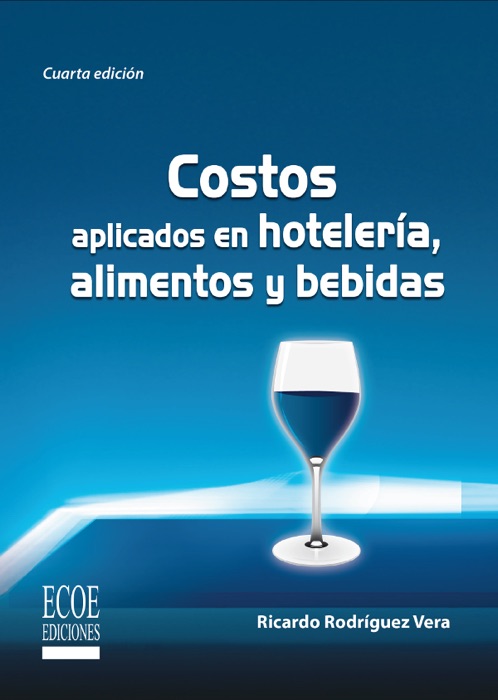 Costos aplicados en hotelería, alimentos y bebidas