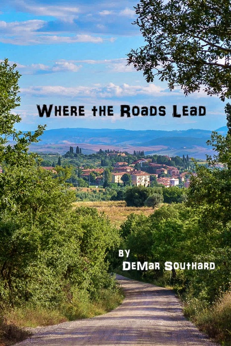 Where the Roads Lead