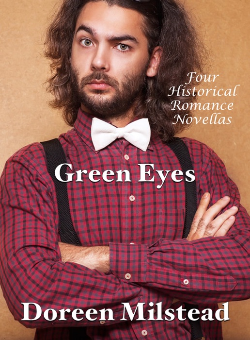 Green Eyes: Four Historical Romance Novellas