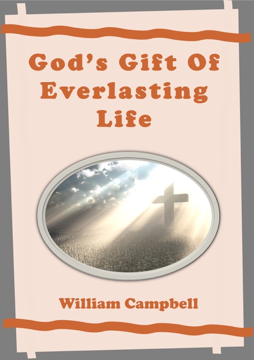 God’s Gift of Everlasting Life