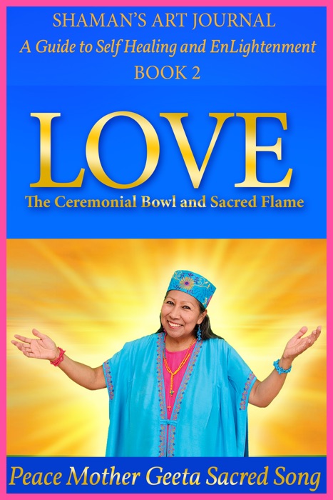 LOVE: The Ceremonial Bowl and Sacred Flame
