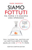 Siamo fottuti - Mark Manson