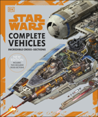 Star Wars Complete Vehicles New Edition - Pablo Hidalgo, Jason Fry, Kerrie Dougherty, Curtis Saxton, David West Reynolds & Ryder Windham