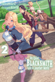 My Quiet Blacksmith Life in Another World: Volume 2 - Tamamaru