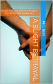 A Slight Betrayal/Dual Language Hebrew-English, Parallel Text & Audio Files - Phil Ben