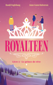 Royalteen - tome 2 - Le prince de rêve - Anne Gunn Halvorsen, Randi Fuglehaug & Marina Heide