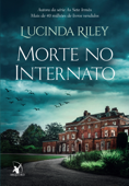 Morte no internato - Lucinda Riley