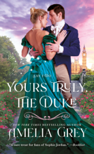 Yours Truly, The Duke - Amelia Grey Cover Art