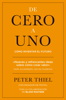 De cero a uno - Peter Thiel