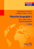 Physische Geographie 2 - Christof Kneisel, Steffen Möller, Brigitta Schütt, Elisabeth Tressel, Roland Baumhauer, Jürgen Schmude, Hans-Dieter Haas & Bernd Cyffka