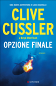 Opzione finale - Clive Cussler & Boyd Morrison