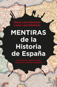 Mentiras de la Historia de España - María Lara & Laura Lara