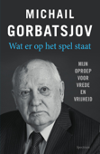 Wat er op het spel staat - Michail Gorbatsjov