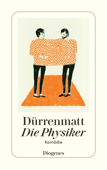 Die Physiker - Friedrich Dürrenmatt