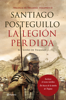 La legión perdida - Santiago Posteguillo