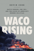 Waco Rising - Kevin Cook