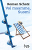 Voi maamme, Suomi - Roman Schatz