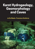 Karst Hydrogeology, Geomorphology and Caves - Francisco Gutierrez & Jo De Waele