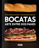 Bocatas, arte entre dos panes - Toni García Ramón & Óscar Broc Boluda