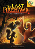 The Shadowlands: A Branches Book (The Last Firehawk #5) - Katrina Charman & Jeremy Norton