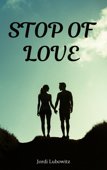 STOP OF LOVE - Jordi Lubowitz