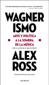 Wagnerismo - Alex Ross