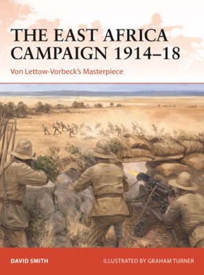 The East Africa Campaign 1914–18