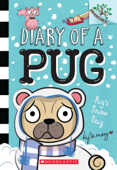 Pug’s Snow Day: A Branches Book (Diary of a Pug #2) - Kyla May