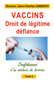 Vaccins,droit de légitime défiance - Jean-Charles Gimbert