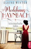 Modehaus Haynbach – Schicksalhafte Jahre - Elaine Winter