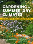 Gardening in Summer-Dry Climates - Nora Harlow & Saxon Holt