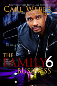 The Family Business 6 - Carl Weber & La Jill Hunt