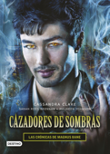 Cazadores de sombras. Las Crónicas de Magnus Bane - Sarah Rees Brennan, Maureen Johnson & Cassandra Clare