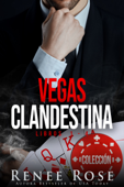 Vegas Clandestina - Libros 1-4 - Renee Rose