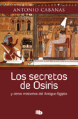 Los secretos de Osiris - Antonio Cabanas