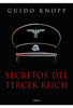 Secretos del Tercer Reich - Guido Knopp