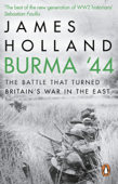 Burma '44 - James Holland