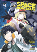 Reborn as a Space Mercenary: I Woke Up Piloting the Strongest Starship! (Manga) Vol. 4 - Ryuto & Shunichi Matsui