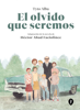 El olvido que seremos (novela gráfica) - Tyto Alba & Héctor Abad Faciolince