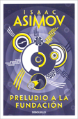 Preludio a la Fundación (Ciclo de la Fundación 1) - Isaac Asimov